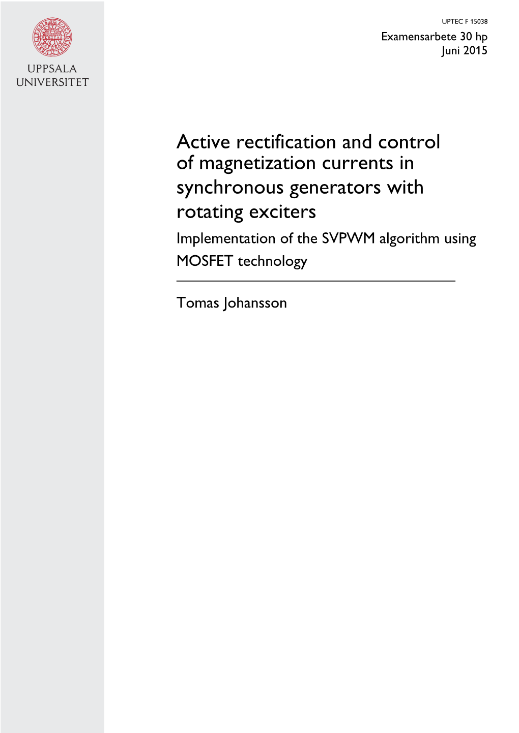 Active Rectification and Control of Magnetization Currents In