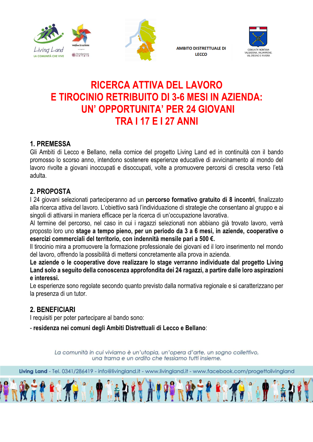 Ricerca Attiva Del Lavoro E Tirocinio Retribuito Di 3-6 Mesi in Azienda: Un’ Opportunita’ Per 24 Giovani Tra I 17 E I 27 Anni