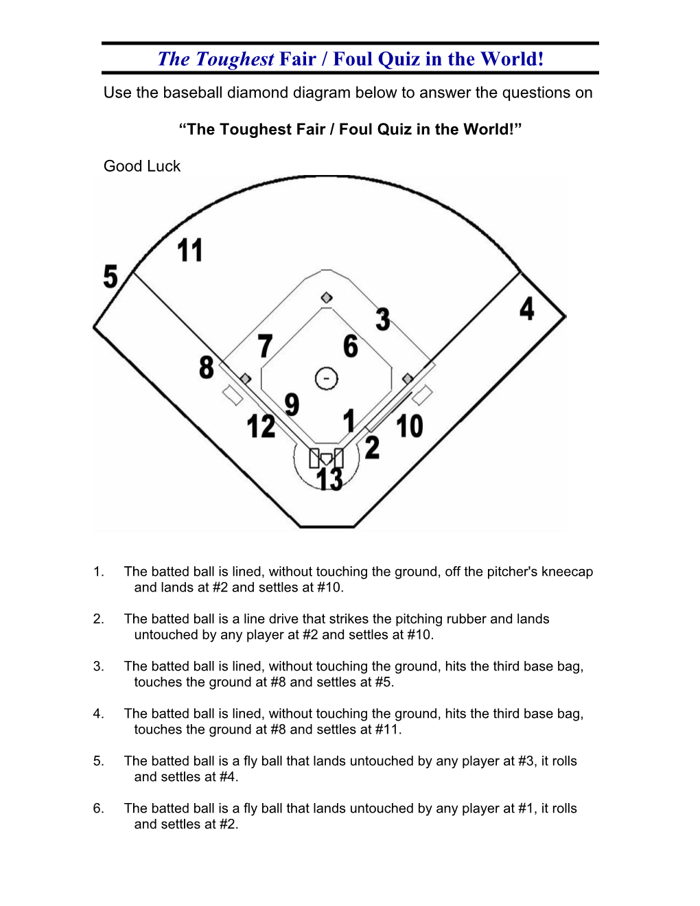 The Toughest Fair / Foul Quiz in the World! Use the Baseball Diamond Diagram Below to Answer the Questions On