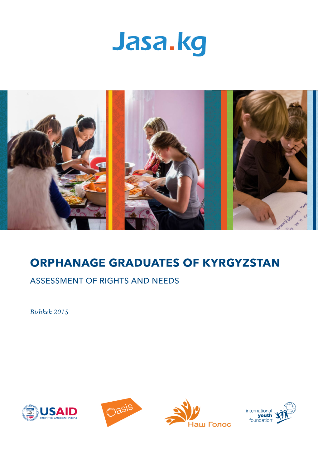 Orphanage Graduates of Kyrgyzstan. Assessment of Rights and Needs. 2015