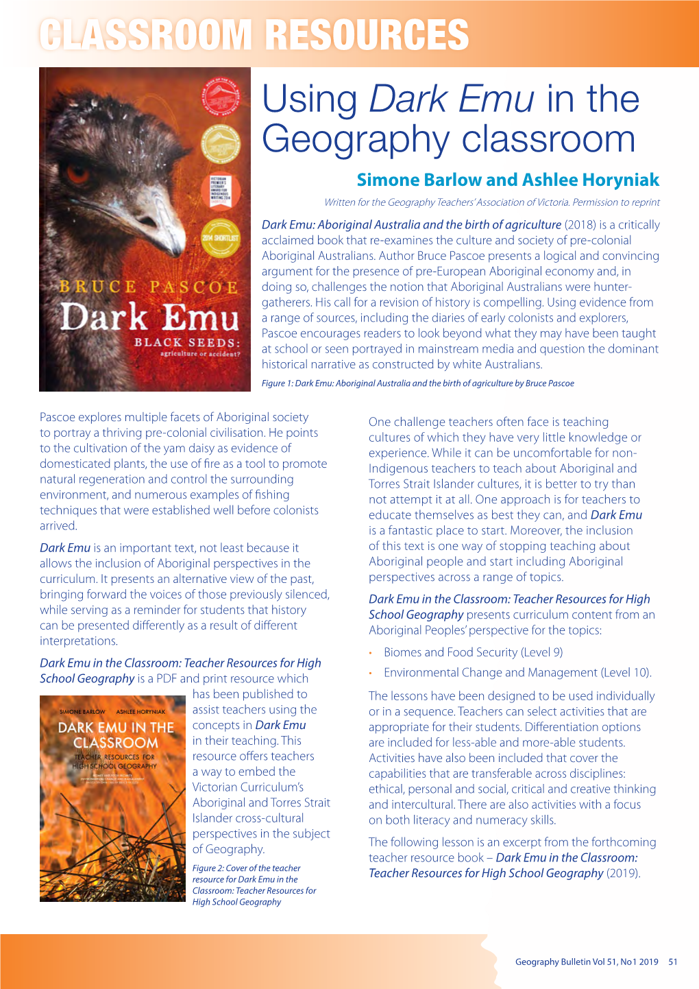 CLASSROOM RESOURCES Using Dark Emu in the Geography Classroom Simone Barlow and Ashlee Horyniak Written for the Geography Teachers’ Association of Victoria