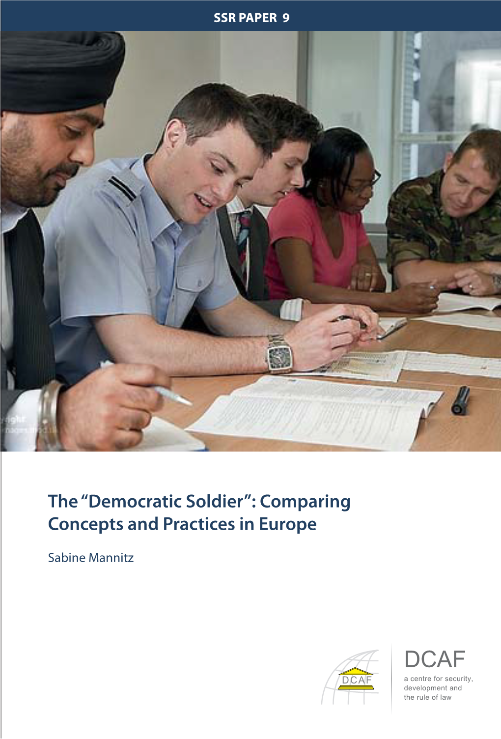 Democratic Soldier”: Comparing Concepts and Practices in Europe