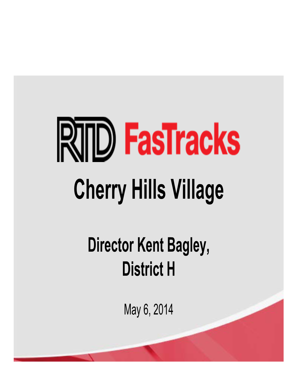 May 6, 2014 RTD Presentation