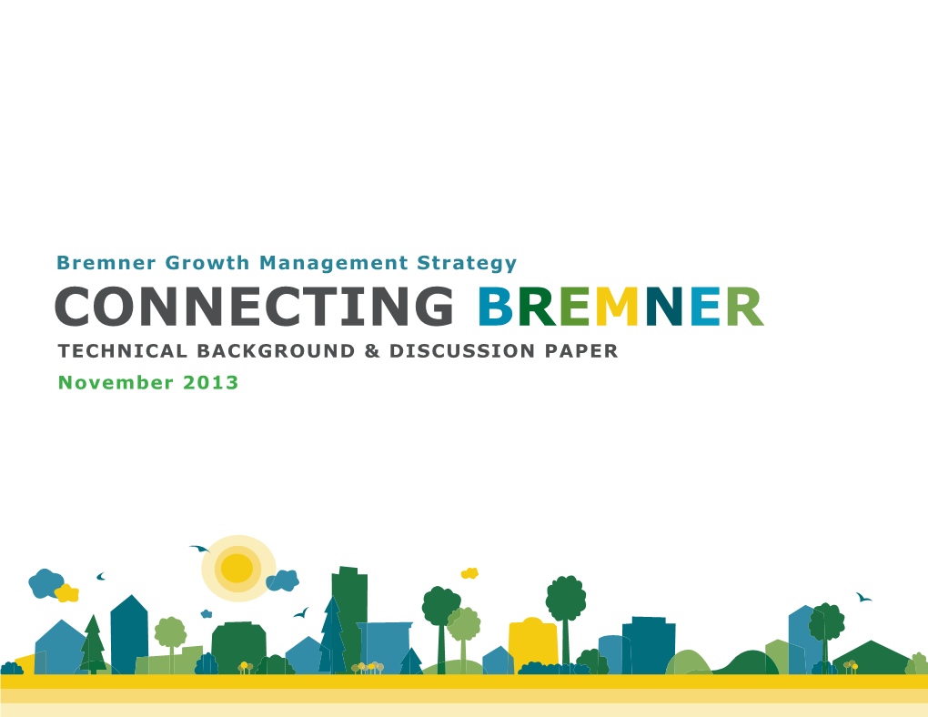 CONNECTING BREMNER TECHNICAL BACKGROUND & DISCUSSION PAPER November 2013