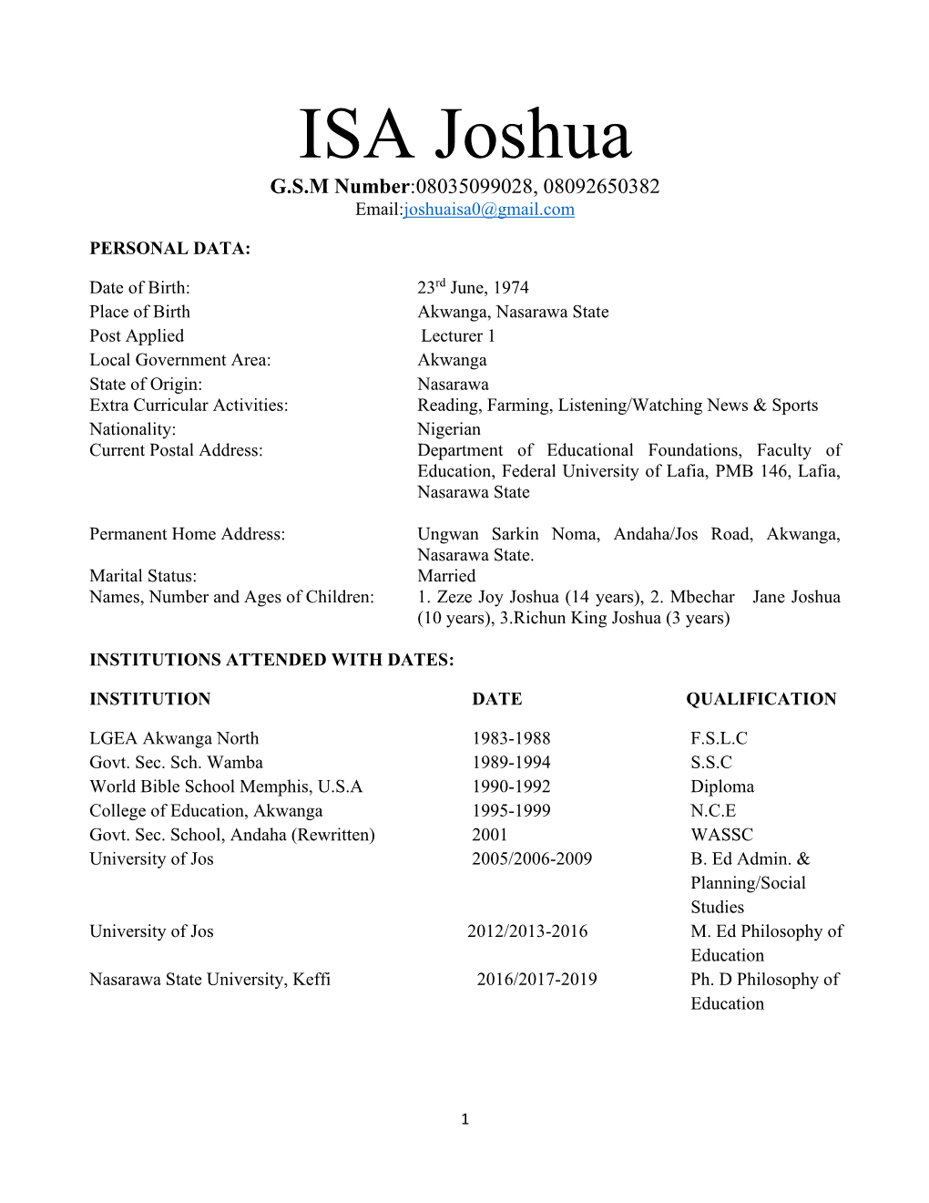 ISA Joshua G.S.M Number:08035099028, 08092650382 Email:Joshuaisa0@Gmail.Com