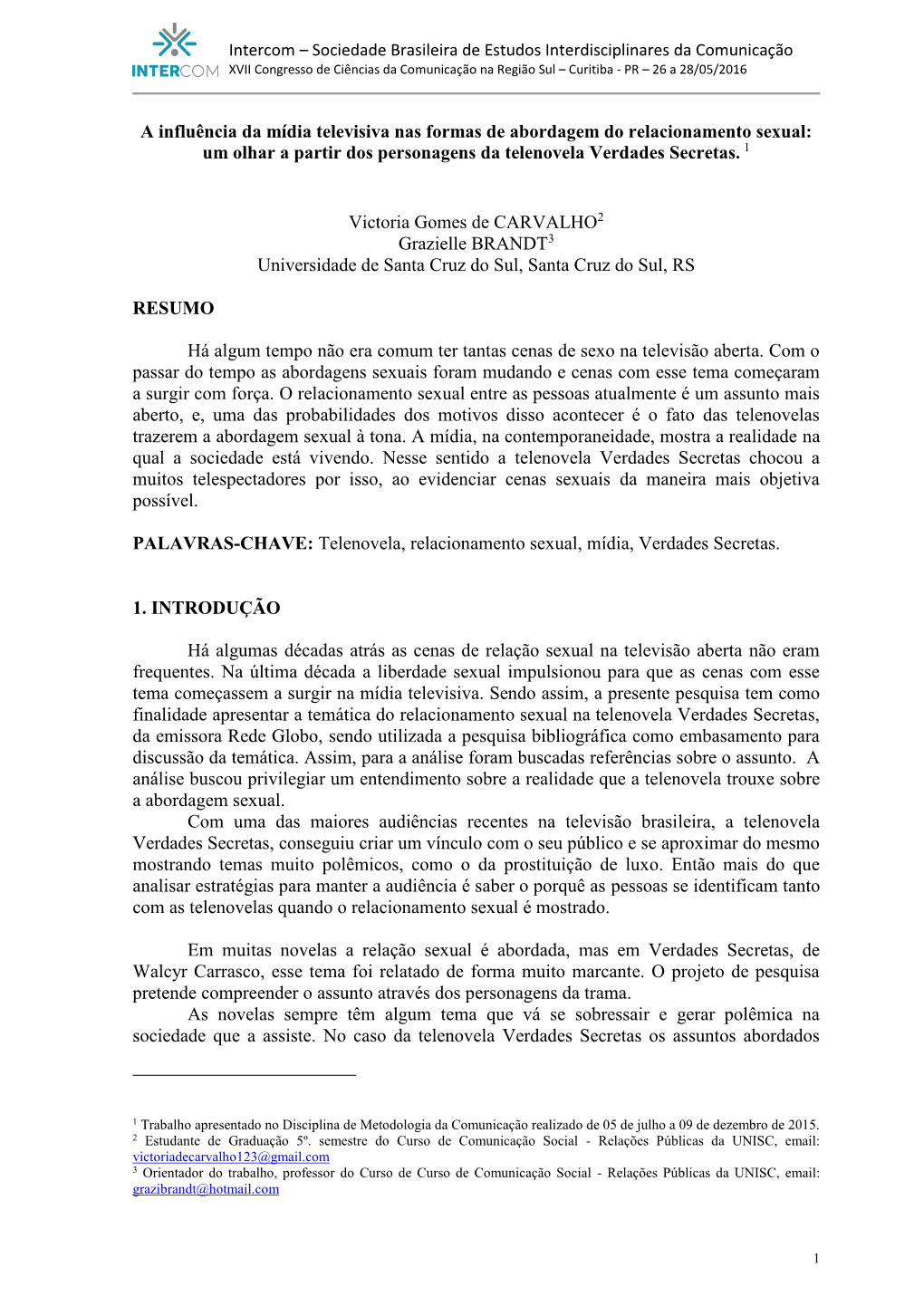 Sociedade Brasileira De Estudos Interdisciplinares Da Comunicação XVII Congresso De Ciências Da Comunicação Na Região Sul – Curitiba - PR – 26 a 28/05/2016