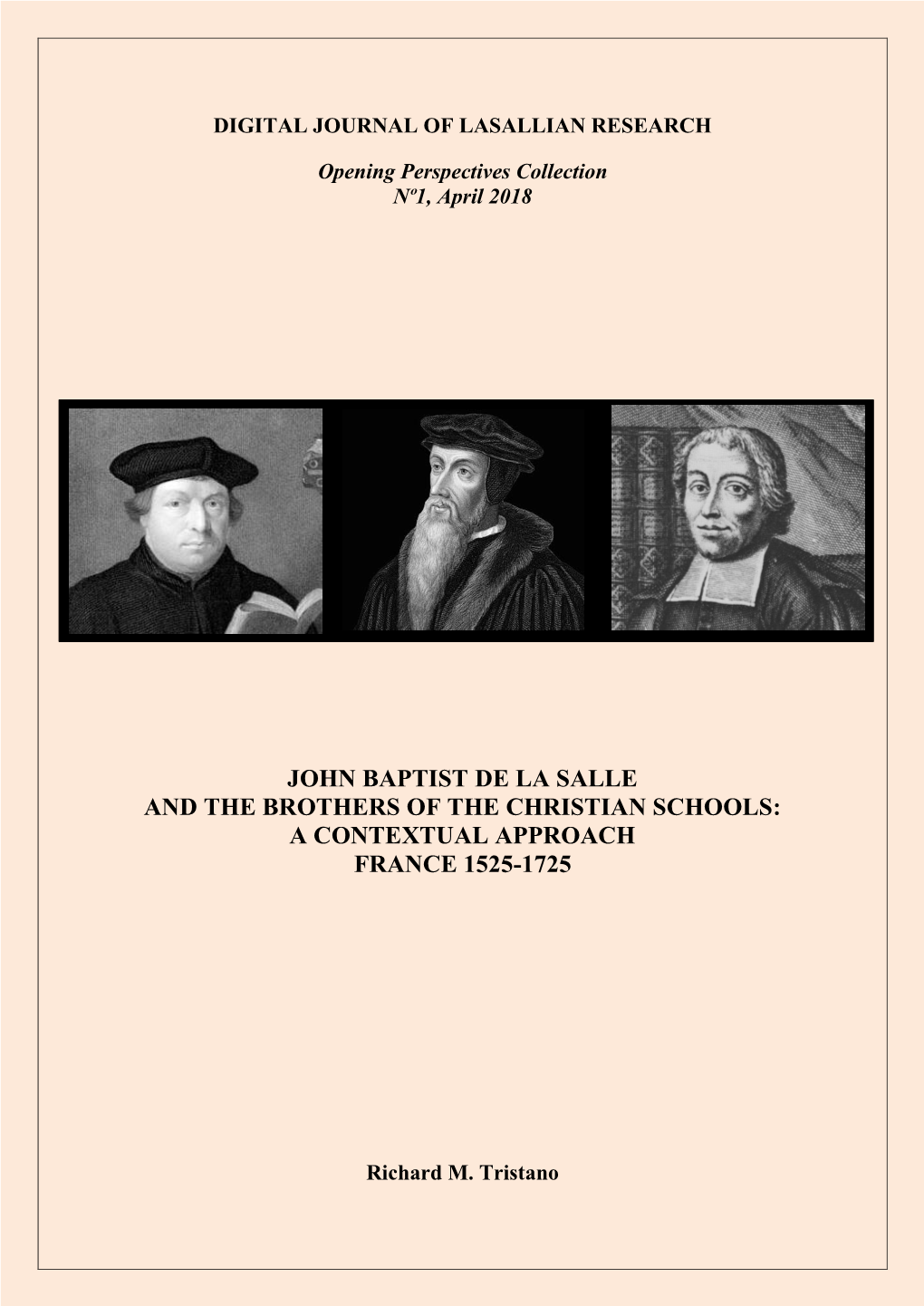 John Baptist De La Salle and the Brothers of the Christian Schools: a Contextual Approach France 1525-1725