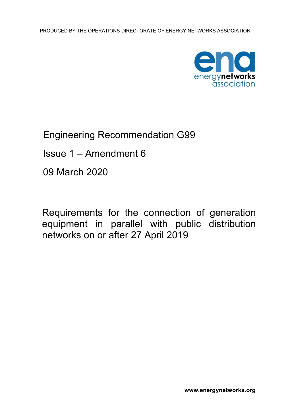 Engineering Recommendation G99 Issue 1 – Amendment 6 09 March 2020 Requirements for the Connection of Generation Equipment In