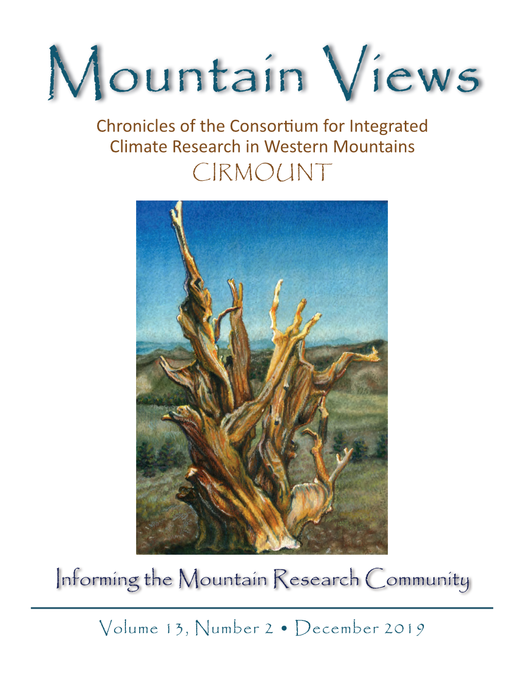 Mountain Views Chronicles of the Consorɵ Um for Integrated Climate Research in Western Mountains CIRMOUNT