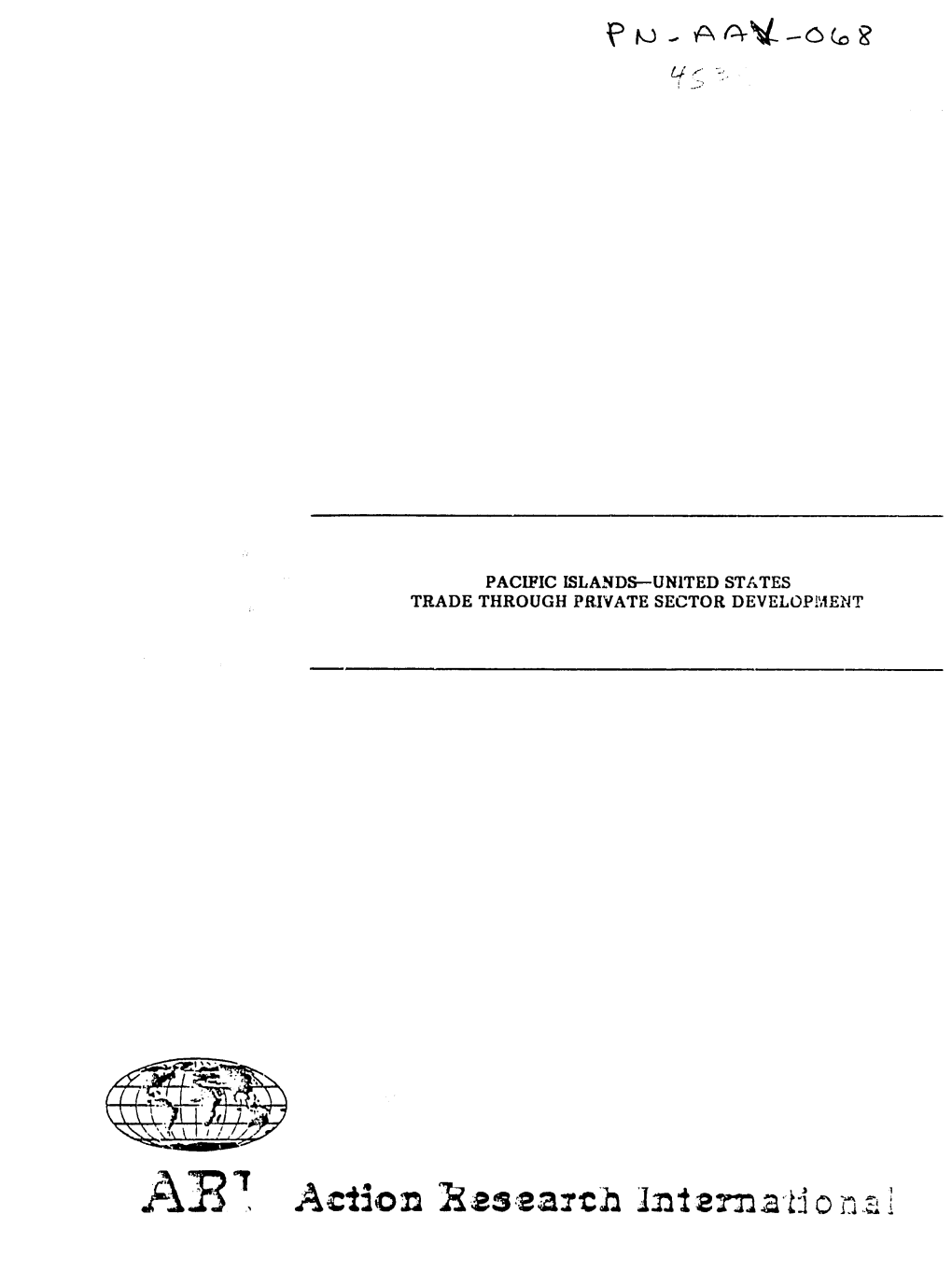 AT Action Liesaach Lntzr2ati O R I PACIFIC ISLANDS-UNITED STATES TRADE THROUGH PRIVATE SECTOR DEVELOPMENT