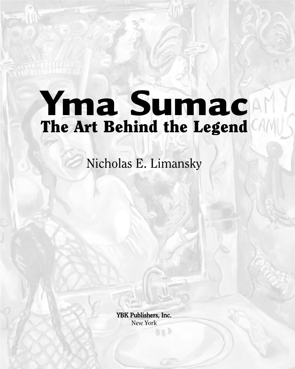 Yma Sumac the Art Behind the Legend