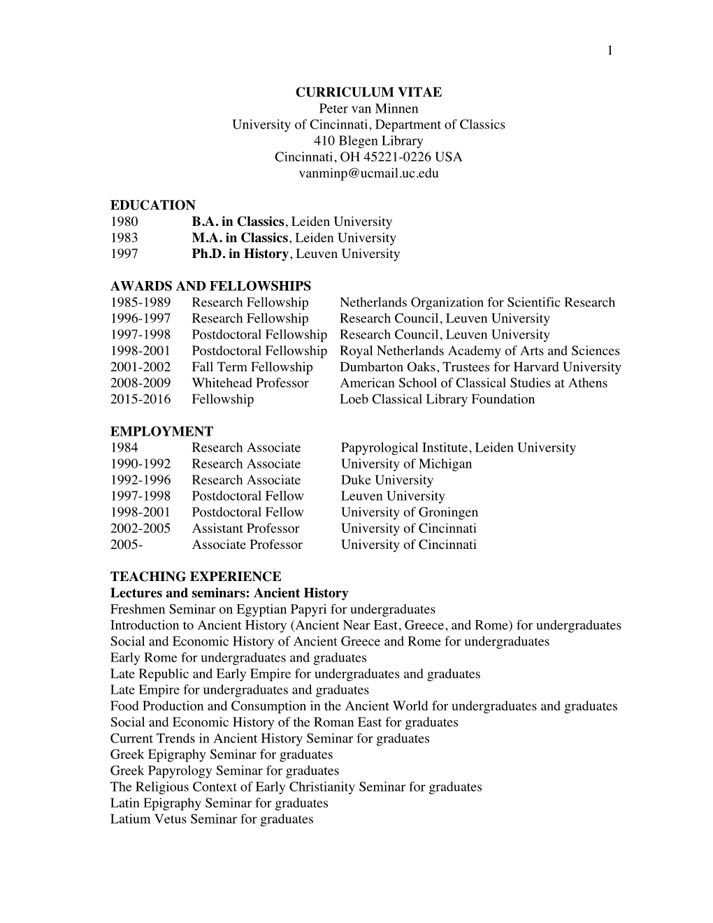 1 CURRICULUM VITAE Peter Van Minnen University of Cincinnati