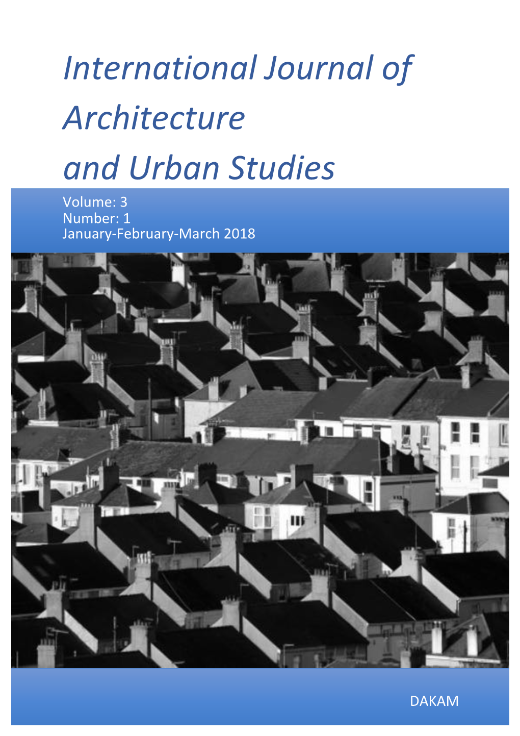 International Journal of Architecture and Urban Studies Quarterly Journal by DAKAM
