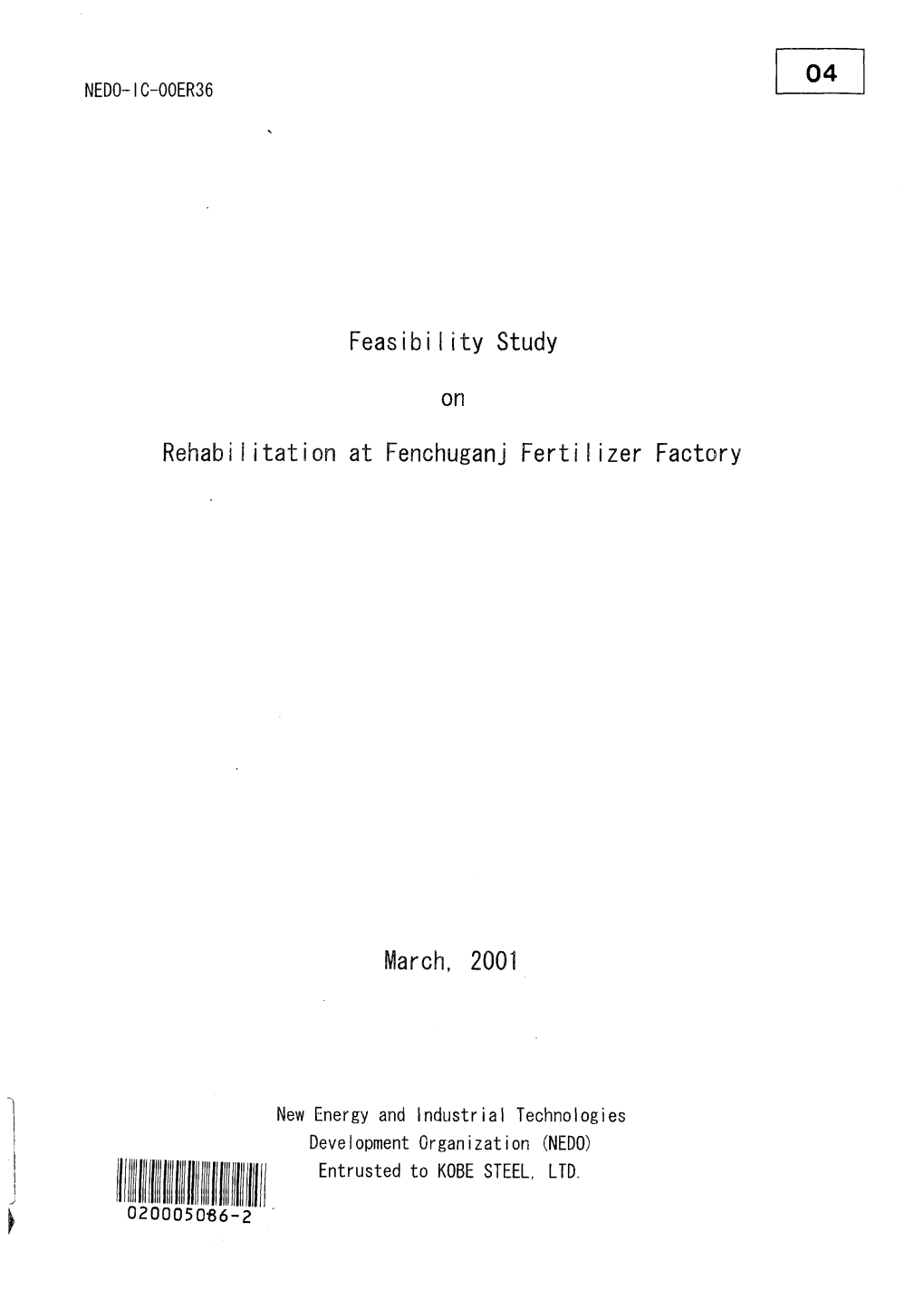 FEASIBILITY STUDY on REHABILITATION at FENCHUGANJ FERTILIZER FACTORY Kobe Steel, Ltd., Japan March, 2001