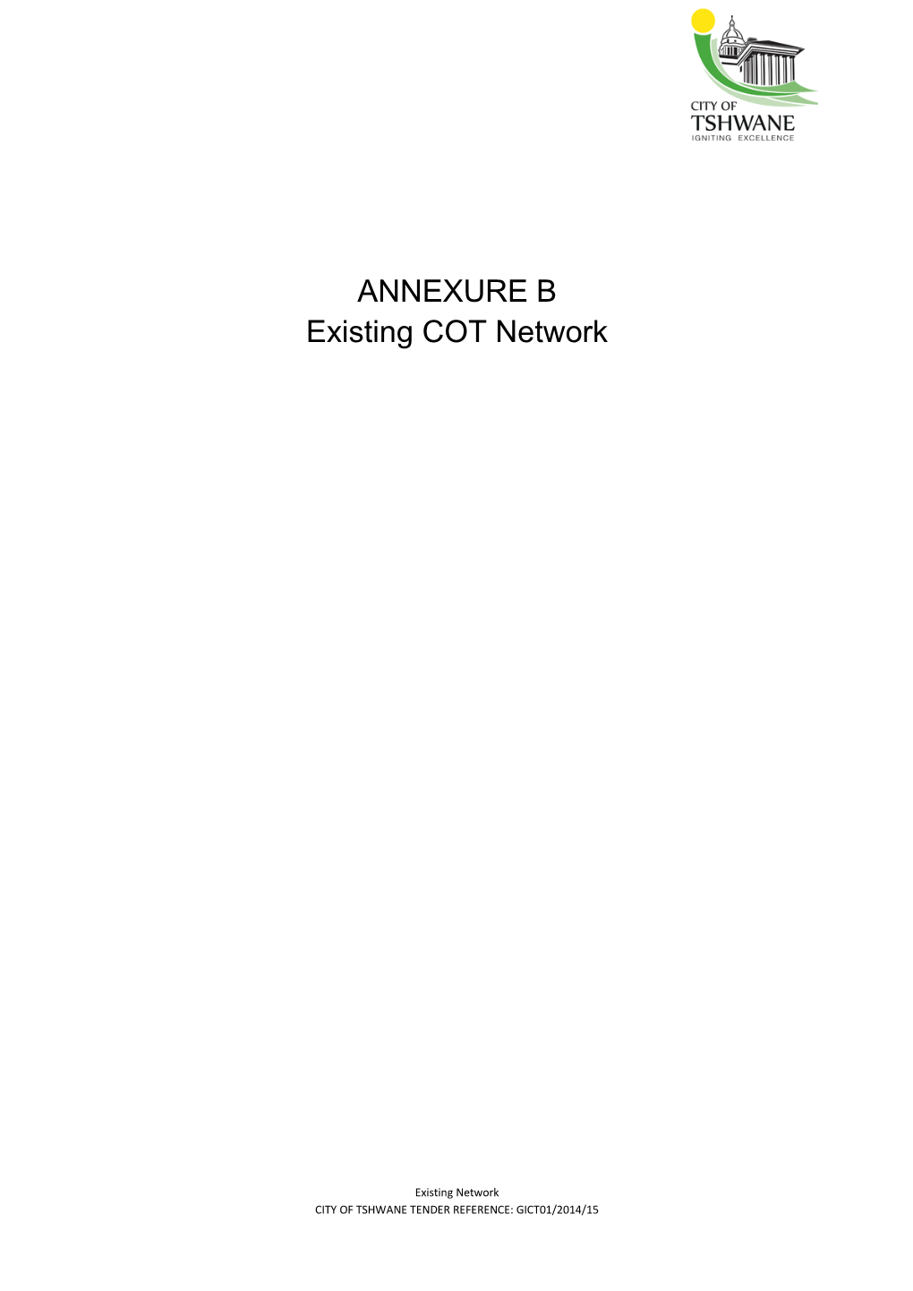 ANNEXURE B Existing COT Network