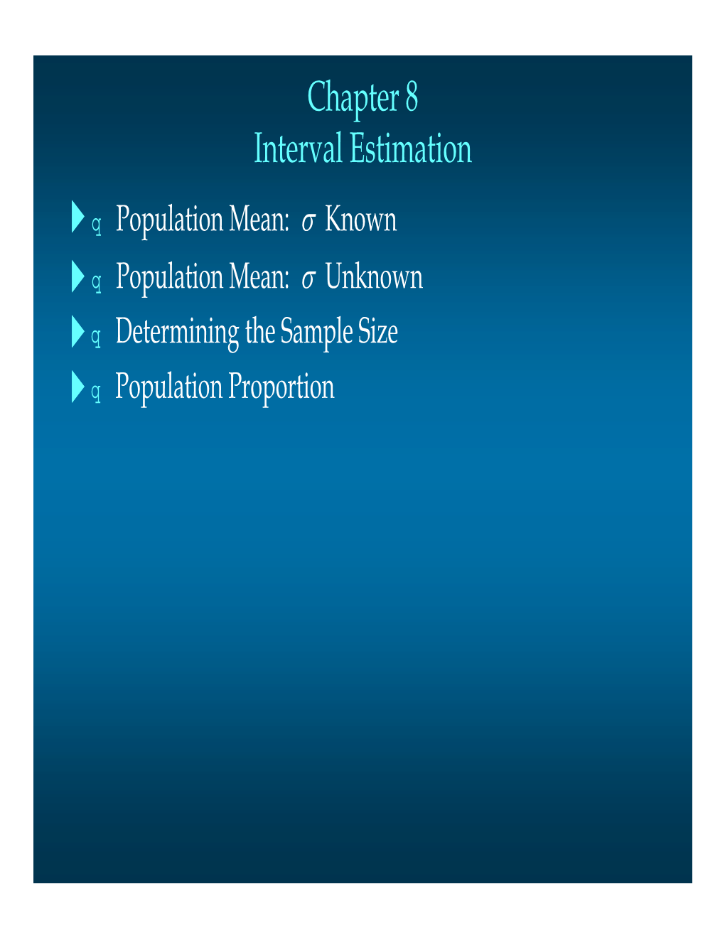 Chapter 8 Interval Estimation