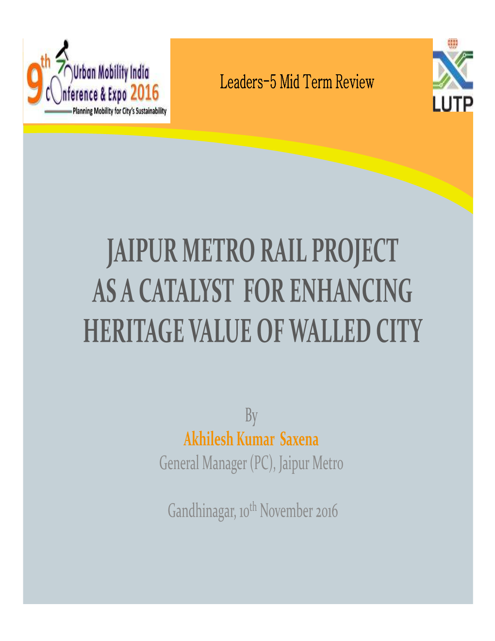 Jaipur Metro Rail Project As a Catalyst for Enhancing Heritage Value of Walled City