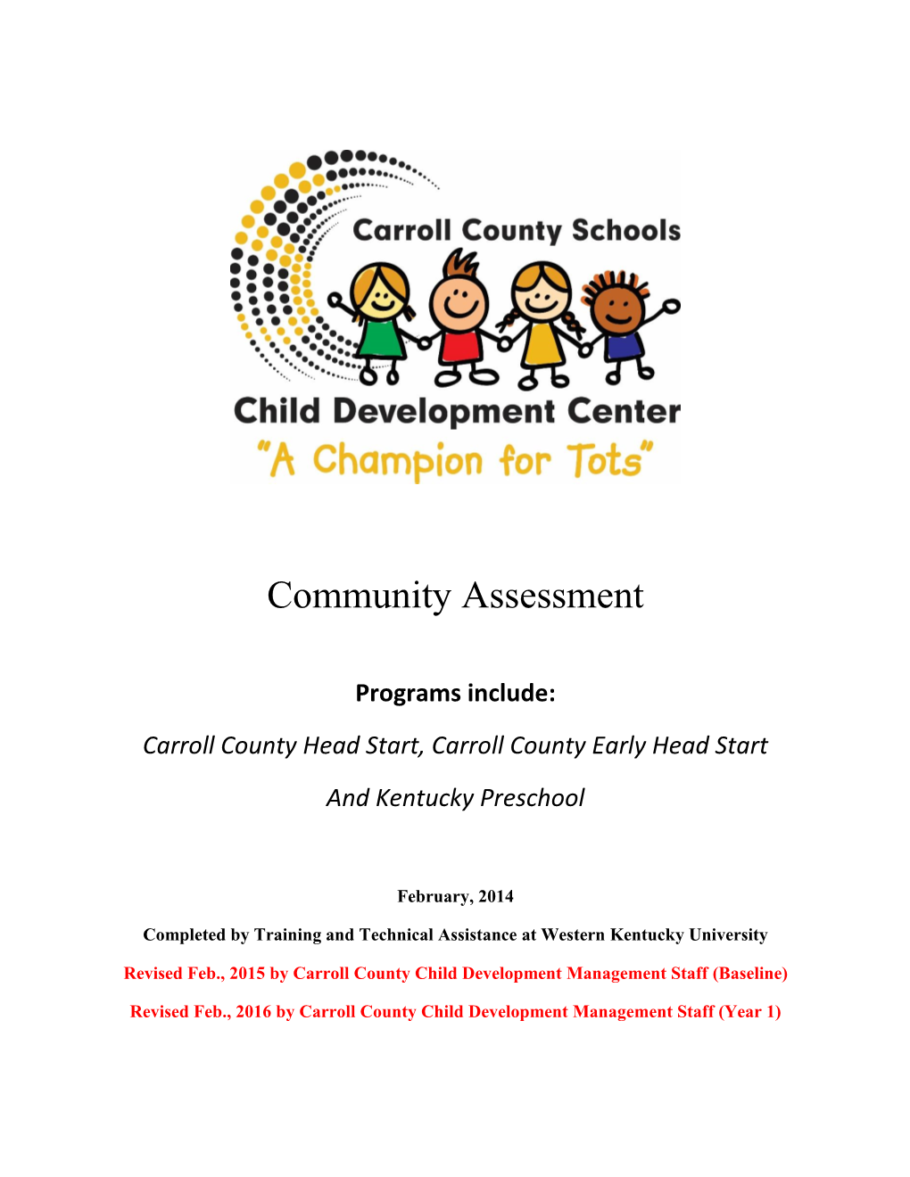 Carroll County Schools Is the Local Education Authority for Carroll County and Is Located in Carrollton, Kentucky