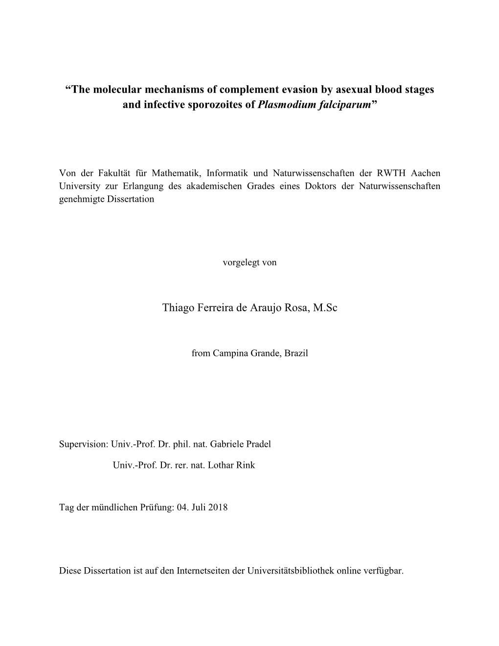 “The Molecular Mechanisms of Complement Evasion by Asexual Blood Stages and Infective Sporozoites of Plasmodium Falciparum”