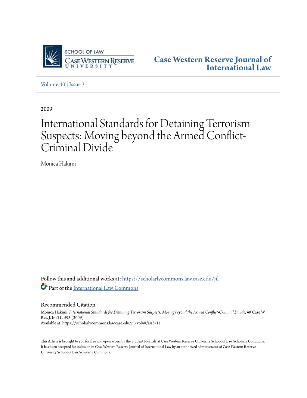 International Standards for Detaining Terrorism Suspects: Moving Beyond the Armed Conflict- Criminal Divide Monica Hakimi