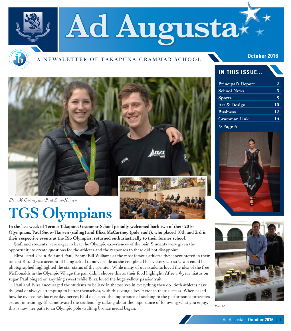 TGS Olympians in the Last Week of Term 3 Takapuna Grammar School Proudly Welcomed Back Two of Their 2016 Olympians