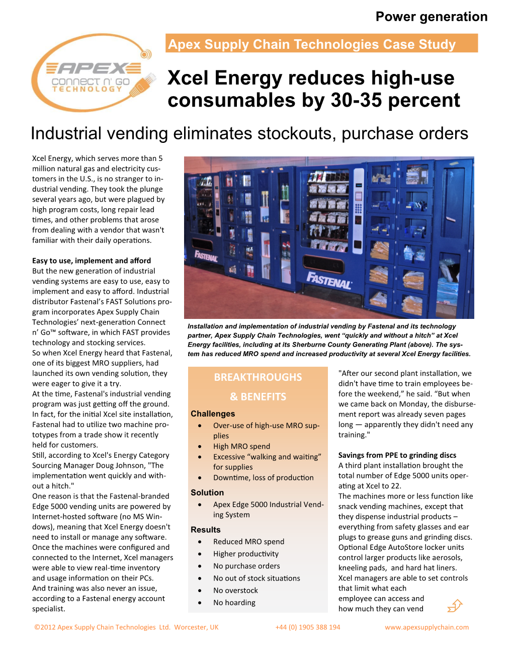 Xcel Energy Reduces High-Use Consumables by 30-35 Percent Industrial Vending Eliminates Stockouts, Purchase Orders