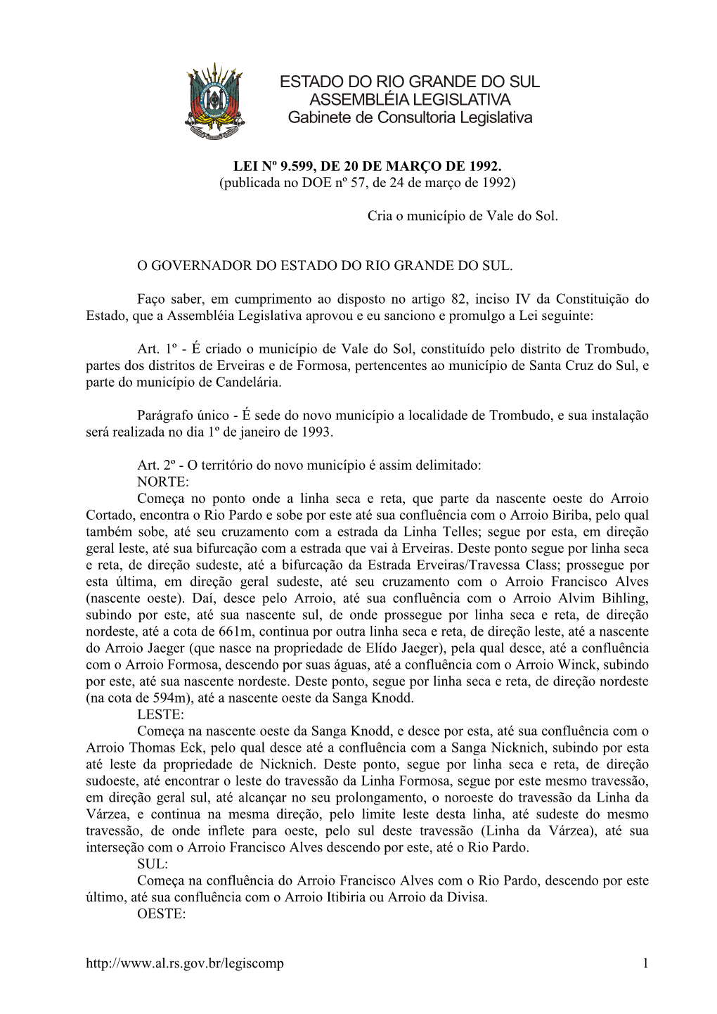 ESTADO DO RIO GRANDE DO SUL ASSEMBLÉIA LEGISLATIVA Gabinete De Consultoria Legislativa