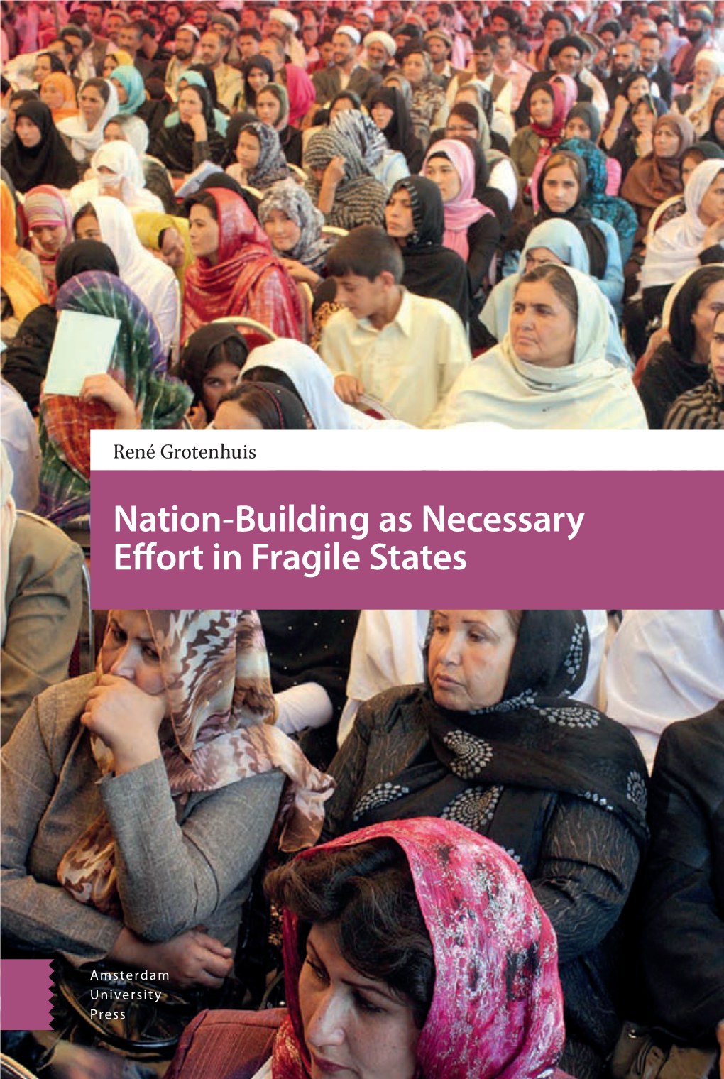 Nation-Building As Necessary Effort in Fragile States Nation-Building As Necessary Effort in Fragile States