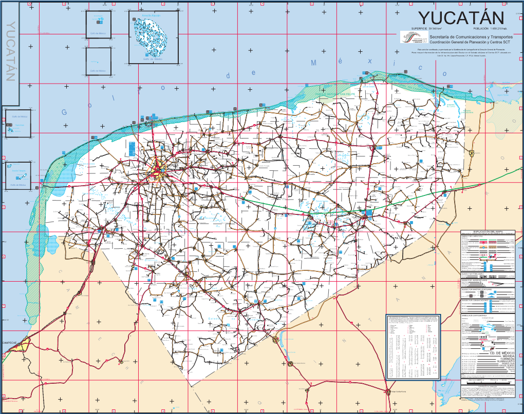 YUCATÁN C Isla Desterrada YUCATÁN SUPERFICIE 39 340 Km² POBLACIÓN 1 658 210 Hab