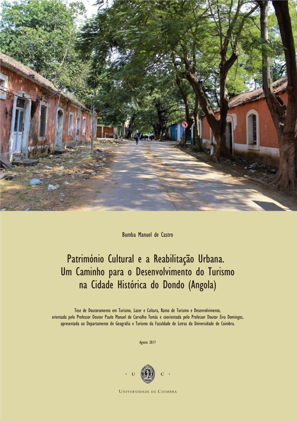 Património Cultural E a Reabilitação Urbana. Um Caminho Para O Desenvolvimento Do Turismo Na Cidade Histórica Do Dondo (Angola)