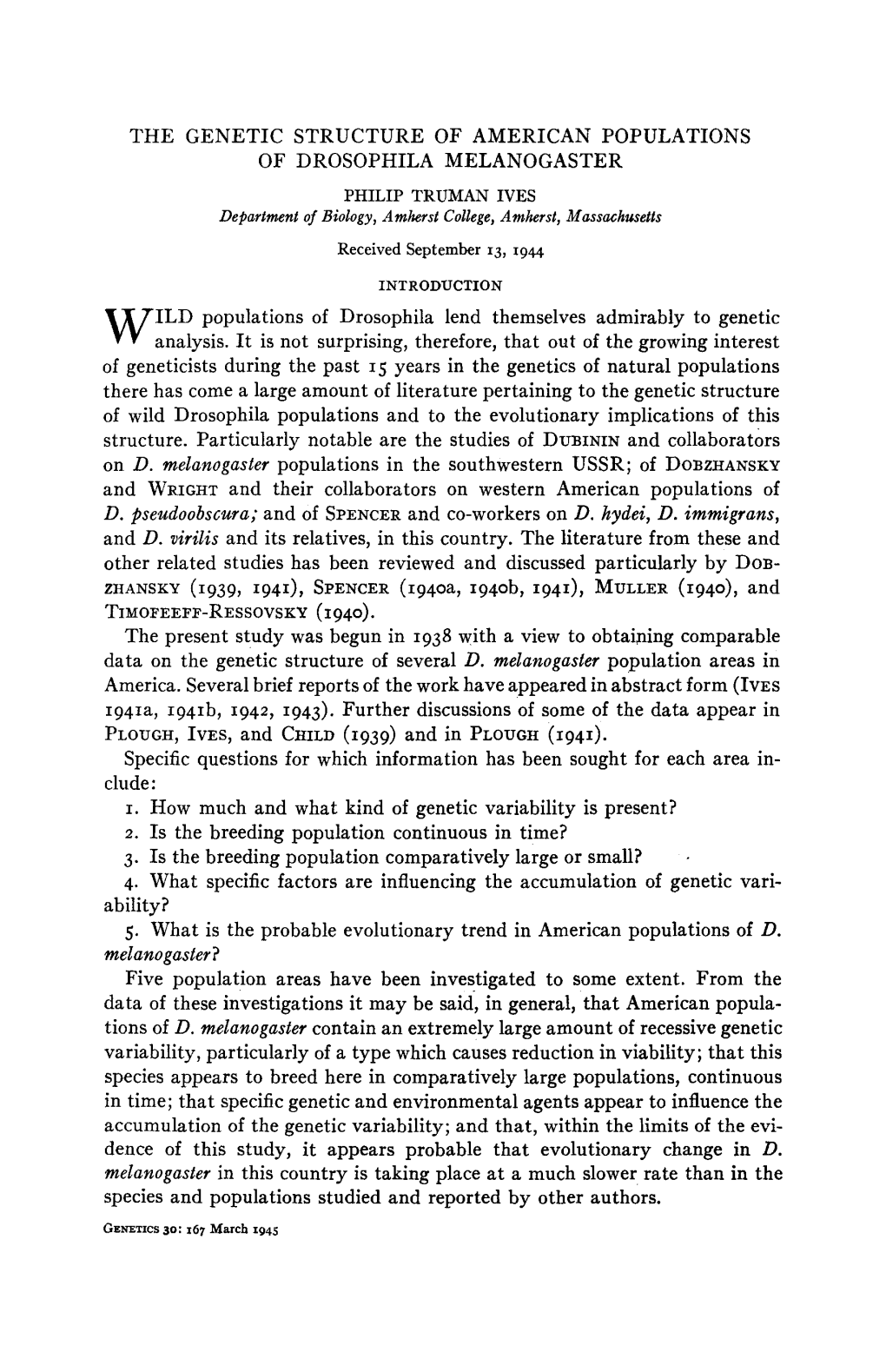 THE GENETIC STRUCTURE of AMERICAN POPULATIONS of DROSOPHILA MELANOGASTER ILD Populations of Drosophila Lend Themselves Admirably