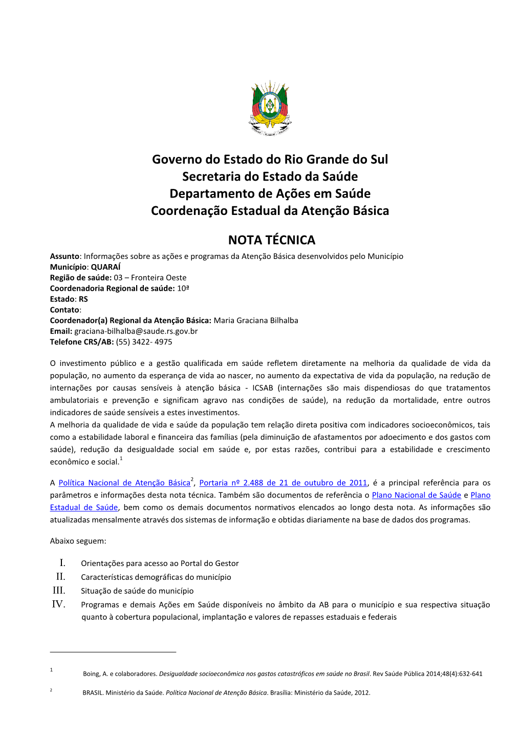 Governo Do Estado Do Rio Grande Do Sul Secretaria Do Estado Da Saúde Departamento De Ações Em Saúde Coordenação Estadual Da Atenção Básica