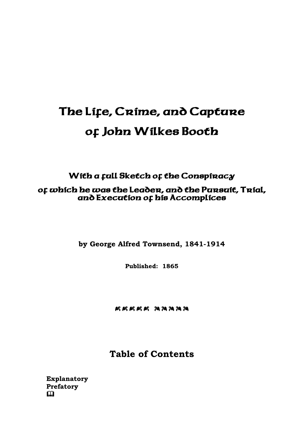 The Life, Crime, and Capture of John Wilkes Booth
