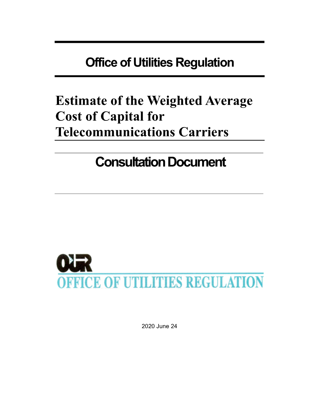 Estimate of the Weighted Average Cost of Capital for Telecommunications Carriers Consultation Document