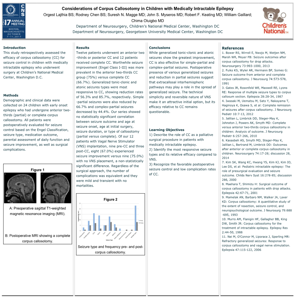 Considerations of Corpus Callosotomy in Children with Medically Intractable Epilepsy Orgest Lajthia BS; Rodney Chen BS; Suresh N