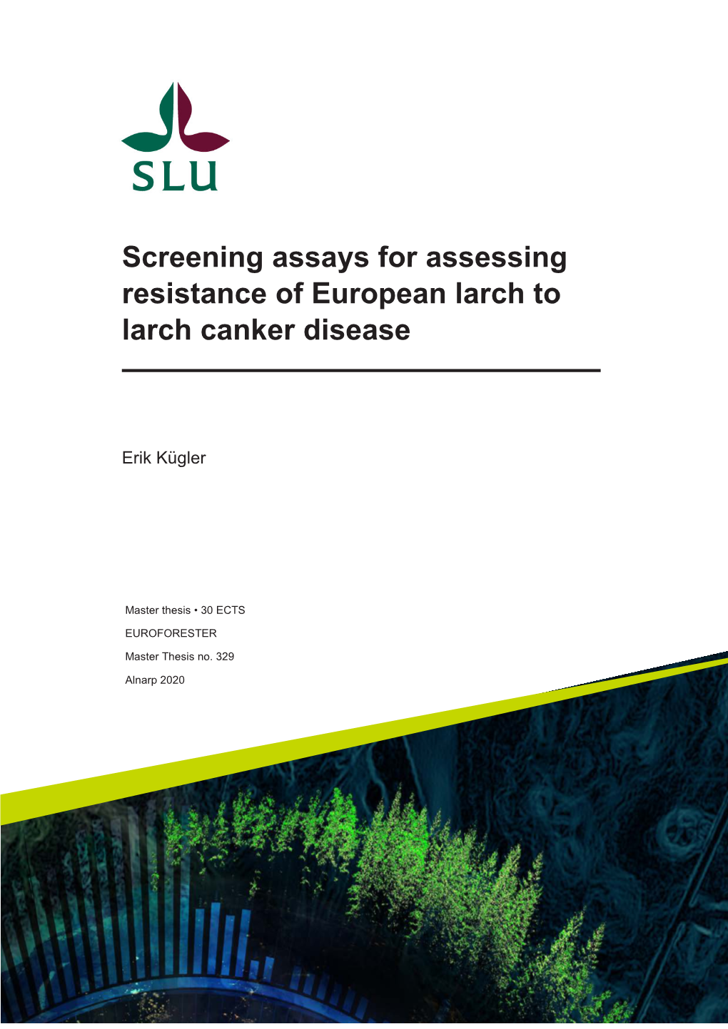 Screening Assays for Assessing Resistance of European Larch to Larch Canker Disease