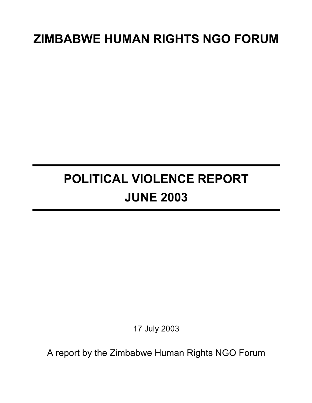 Zimbabwe Human Rights NGO Forum Political Violence Report: June 2003 OVERVIEW
