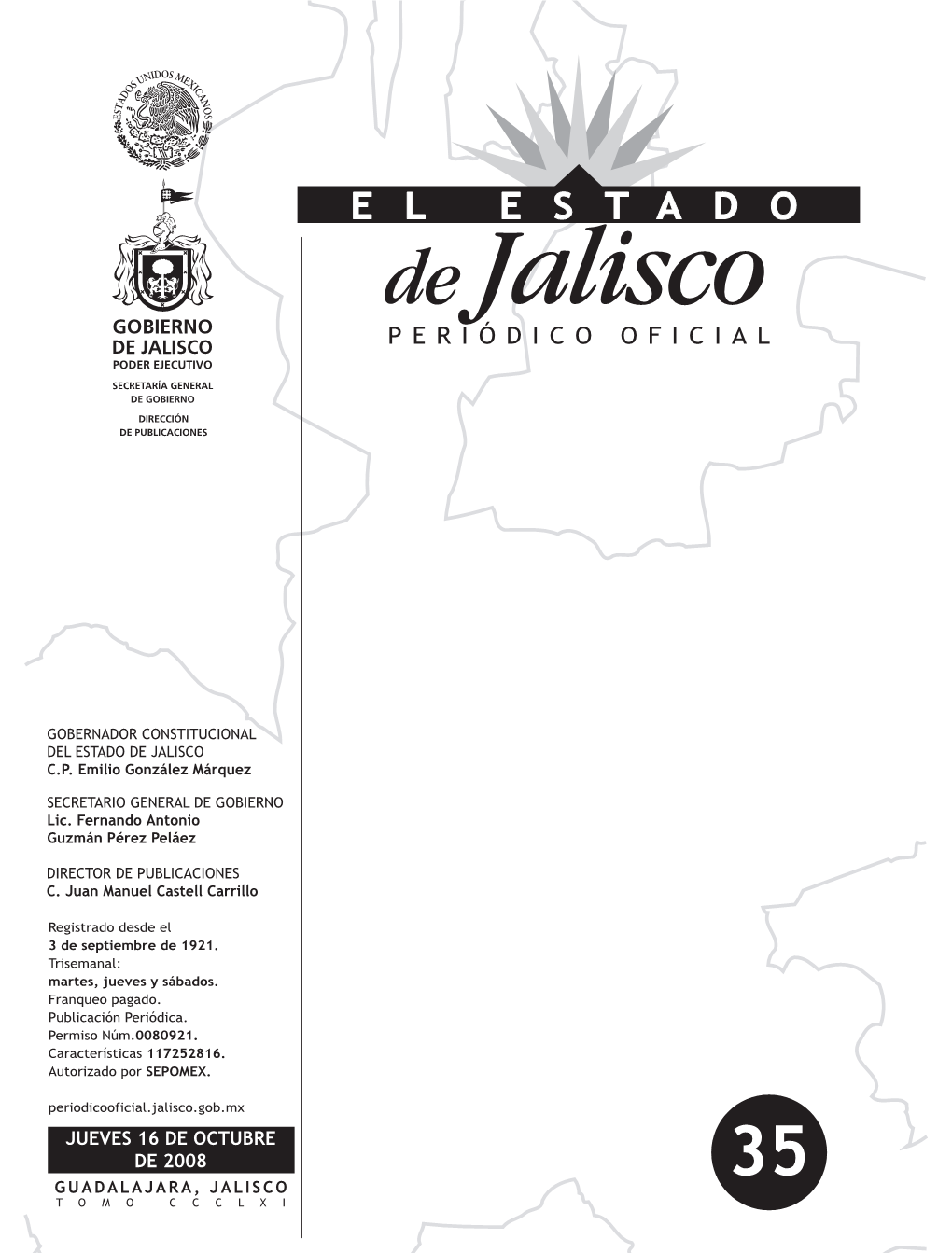 Jueves 16 De Octubre De 2008 35 Guadalajara, Jalisco Tomo Ccclxi Gobernador Constitucional Del Estado De Jalisco C.P