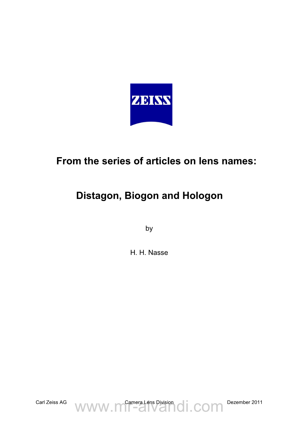 Carl Zeiss Distagon Biogon Hologon