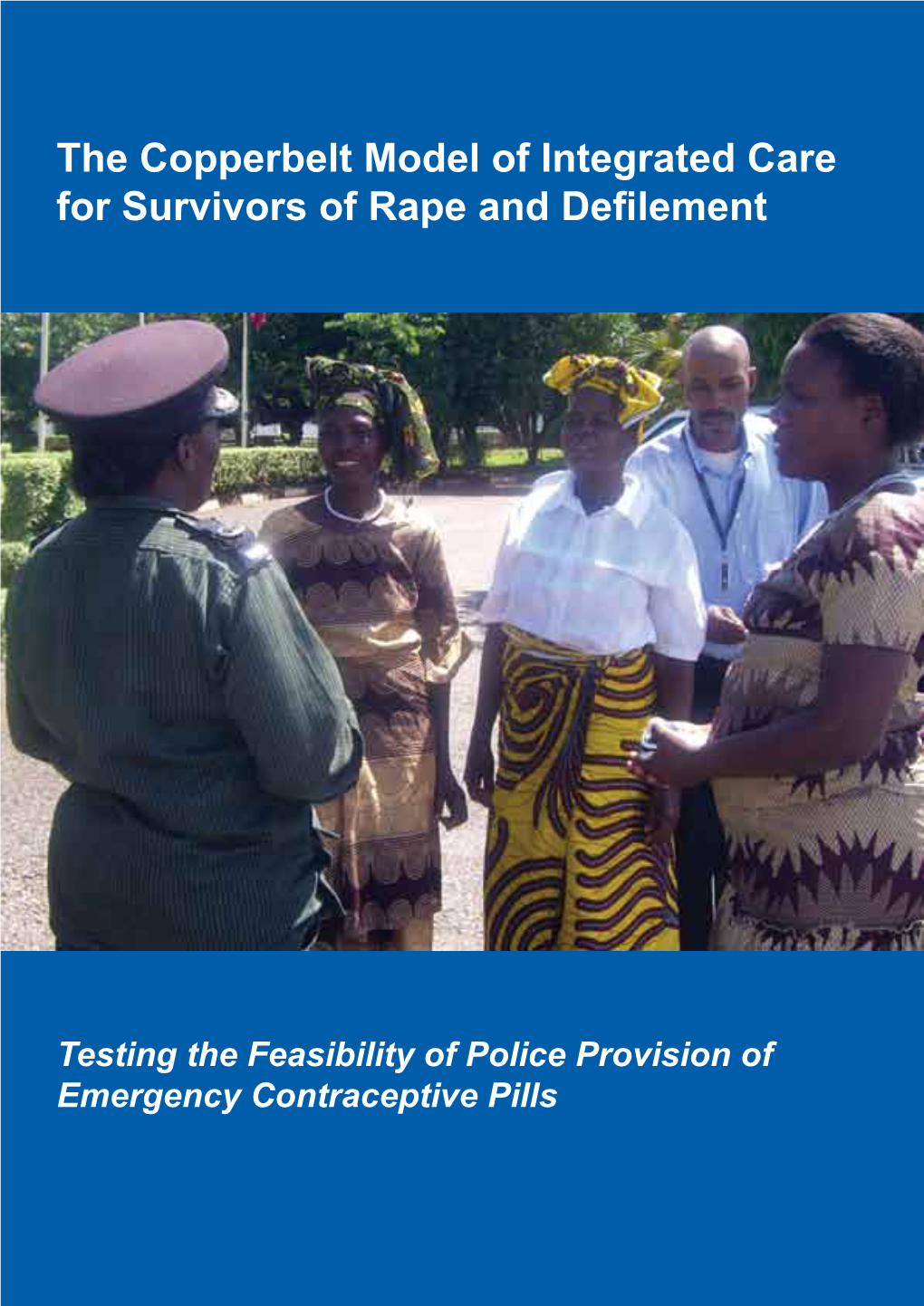 The Copperbelt Model of Integrated Care for Survivors of Rape and Defilement