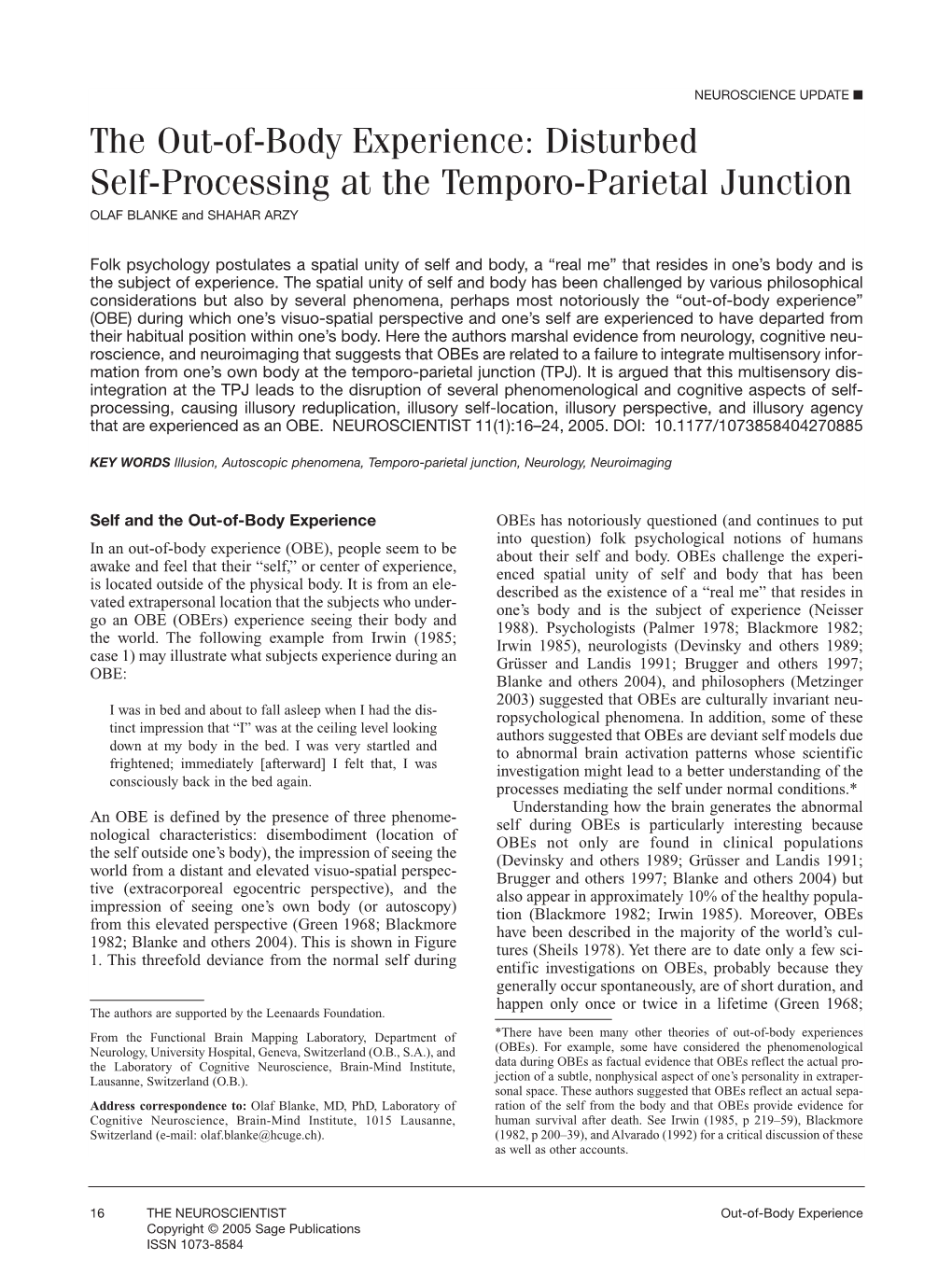 The Out-Of-Body Experience: Disturbed Self-Processing at the Temporo-Parietal Junction OLAF BLANKE and SHAHAR ARZY