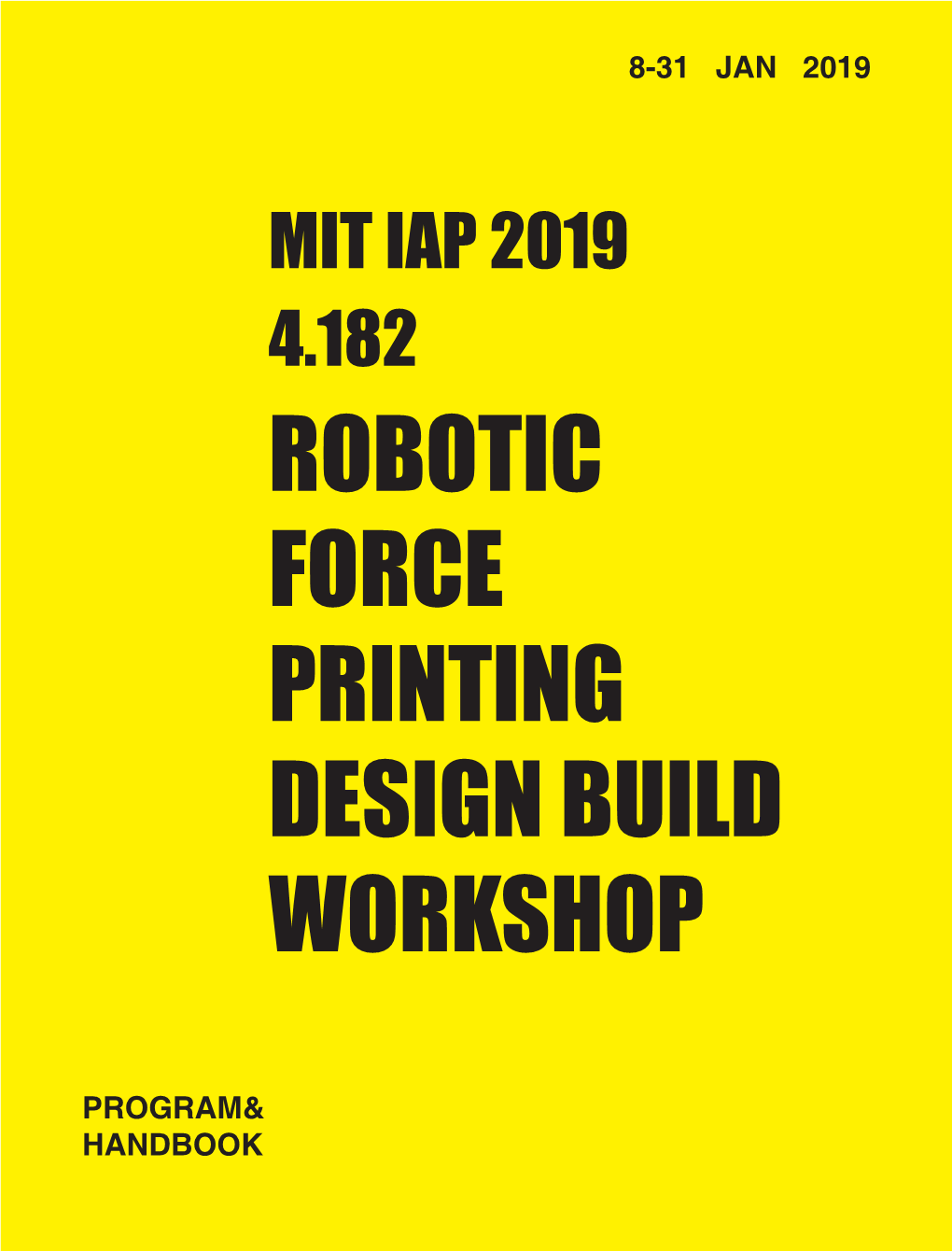 Robotic Force Printing Design Build Workshop