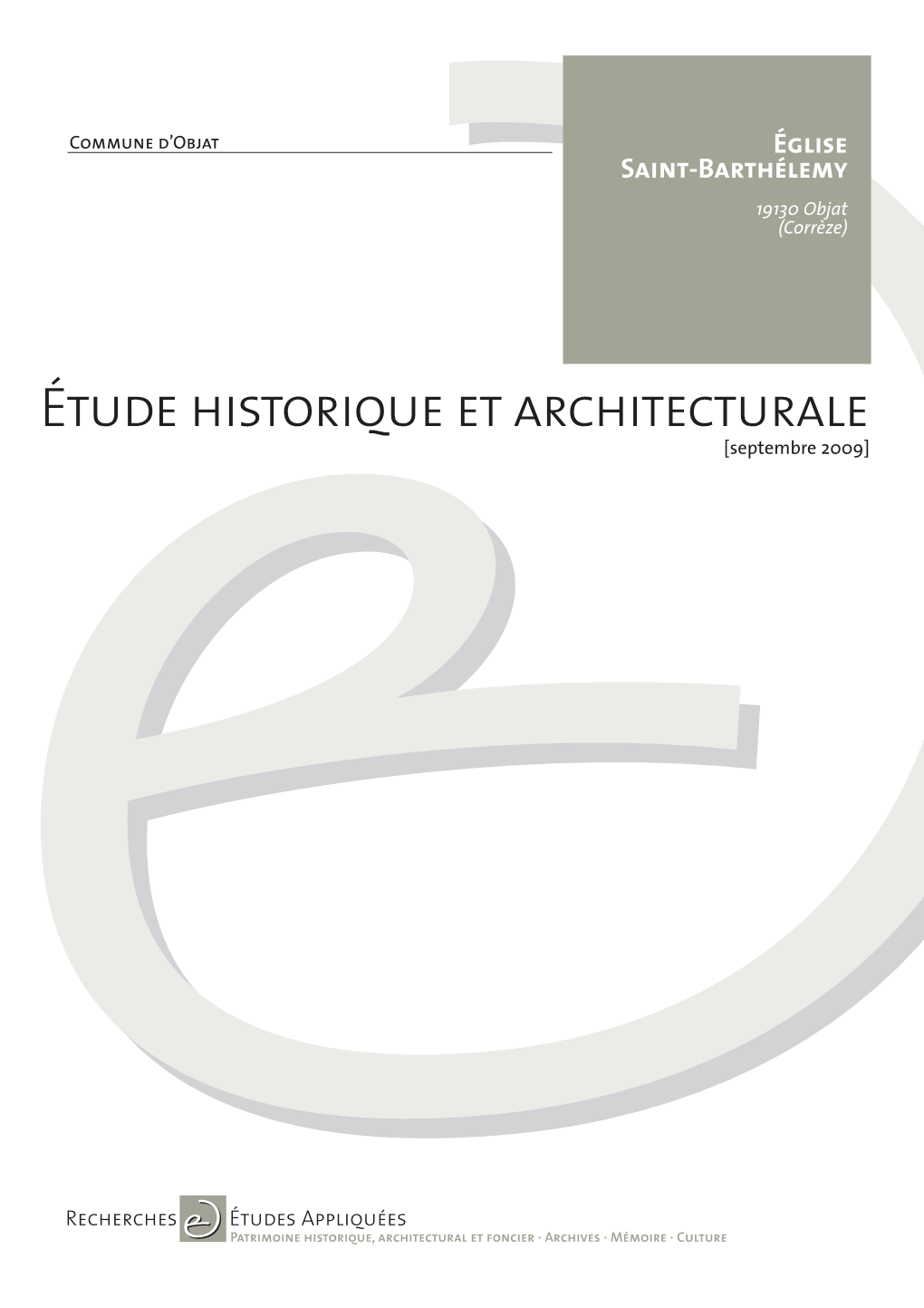 Étude Historique Et Architecturale [Septembre 2009]