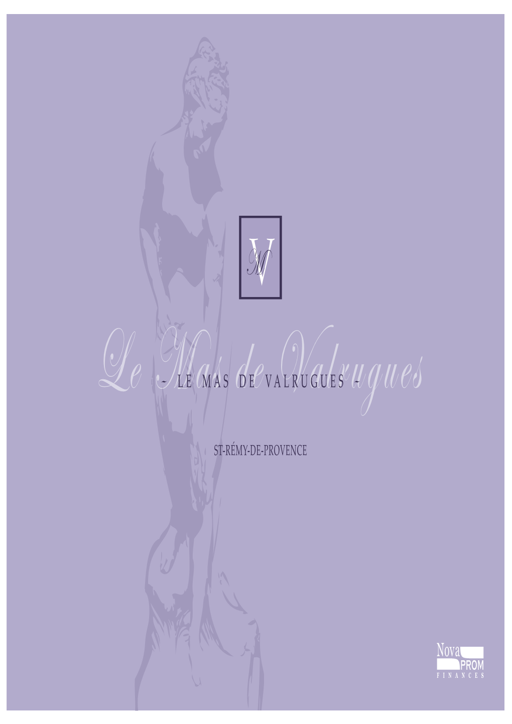 Le Mas De Valrugues ST-RÉMY- P Gentle Contrasts Rovence, Alandof Revealing Provence’S Exceptionalknowledge Oftheartsandapassionate Love Forfood