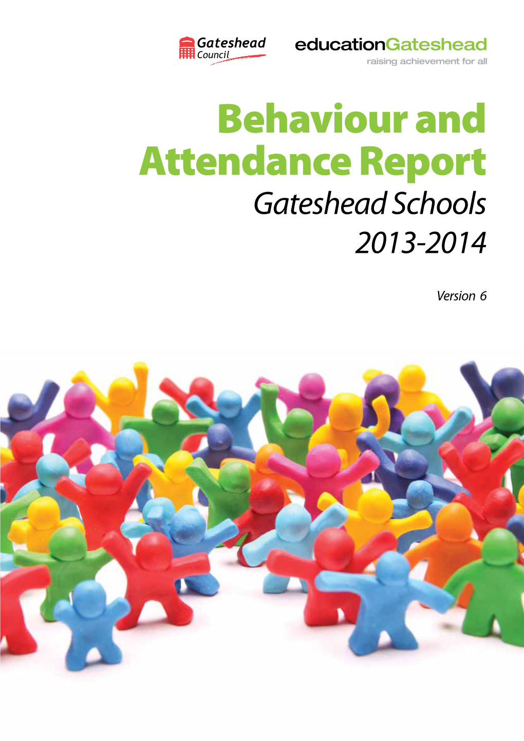 Behaviour and Attendance Report for Gateshead Schools 2013-2014