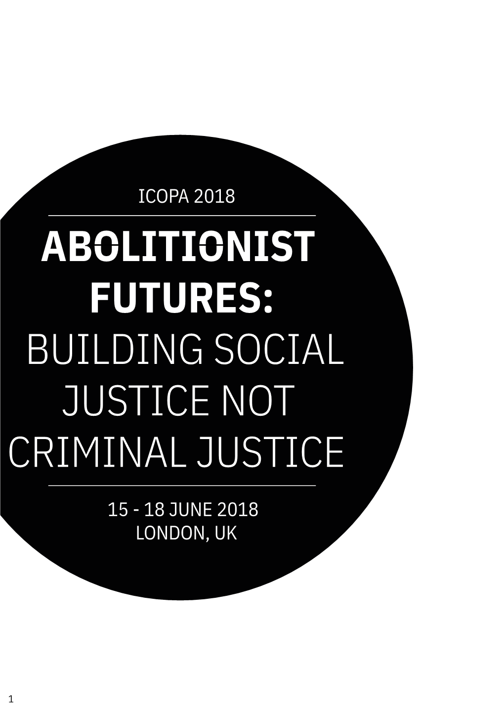 Abolitionist Futures: Building Social Justice Not Criminal Justice