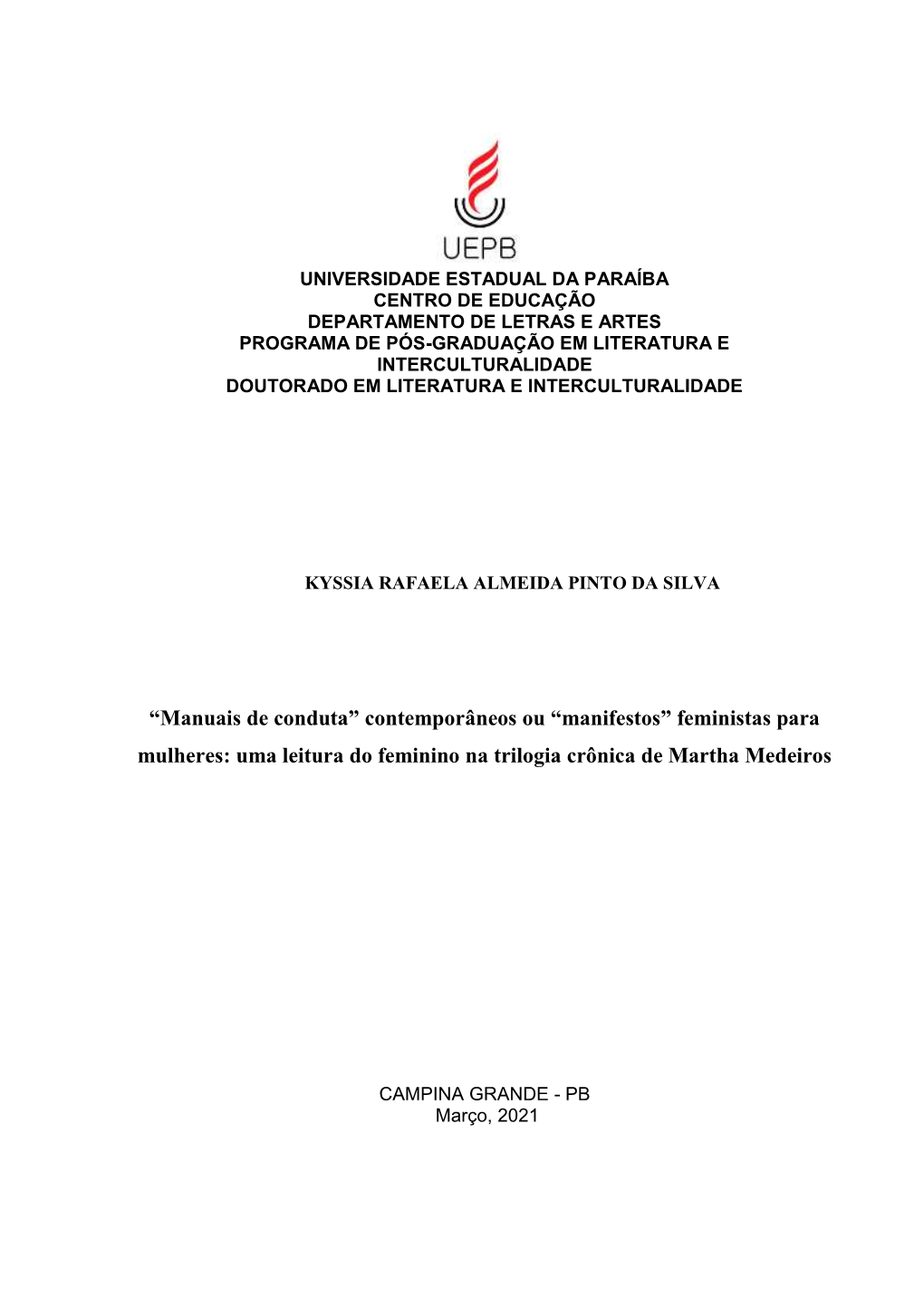 Contemporâneos Ou “Manifestos” Feministas Para Mulheres: Uma Leitura Do Feminino Na Trilogia Crônica De Martha Medeiros