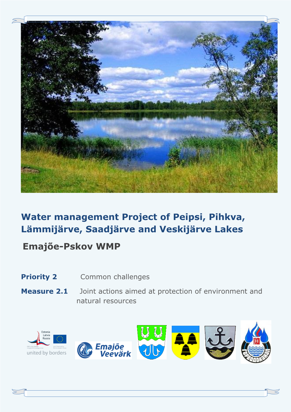 Water Management Project of Peipsi, Pihkva, Lämmijärve, Saadjärve and Veskijärve Lakes