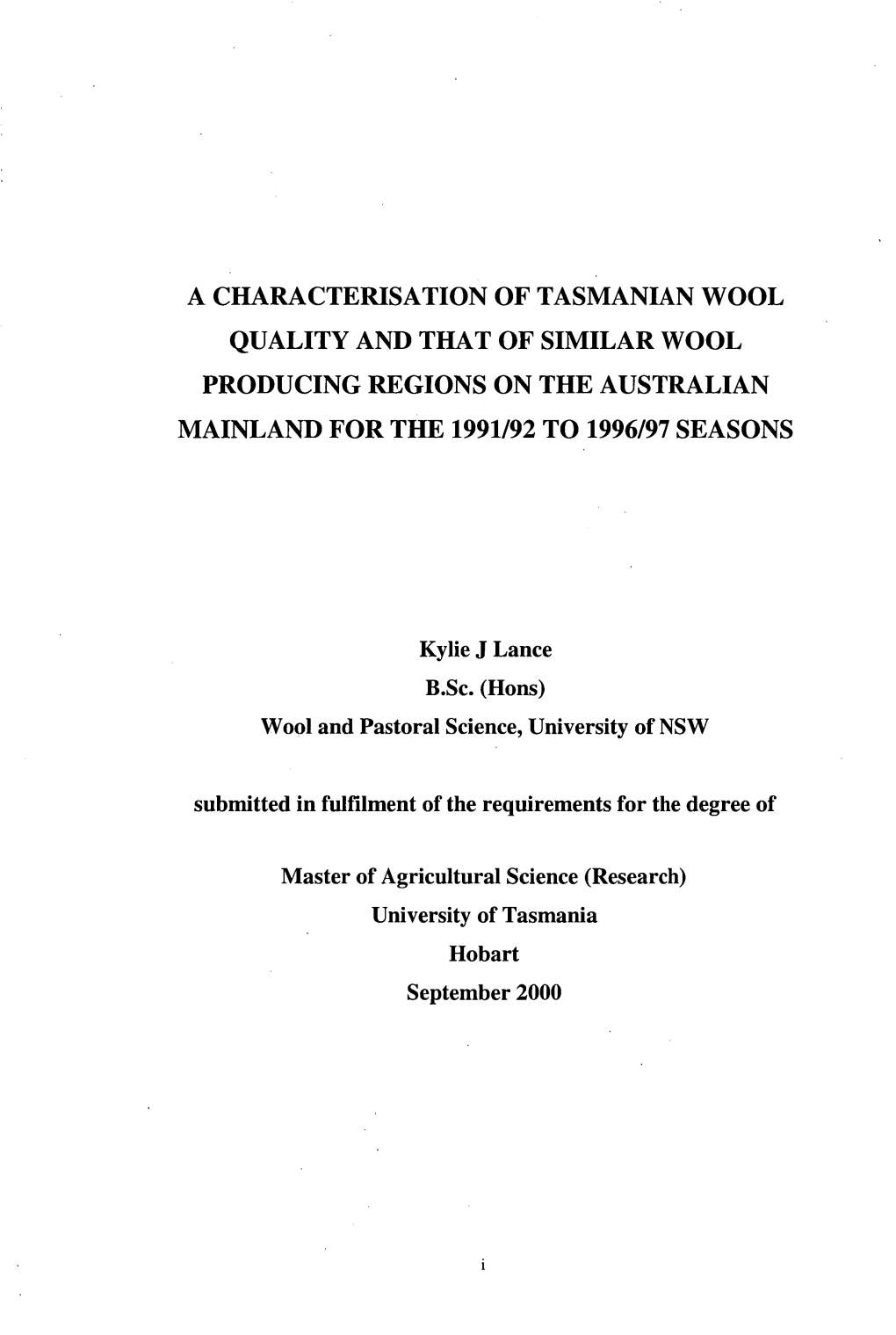 A Characterisation of Tasmanian Wool Quality and That of Similar Wool Producing Regions on the Australian Mainland for the 1991/92 to 1996/97 Seasons
