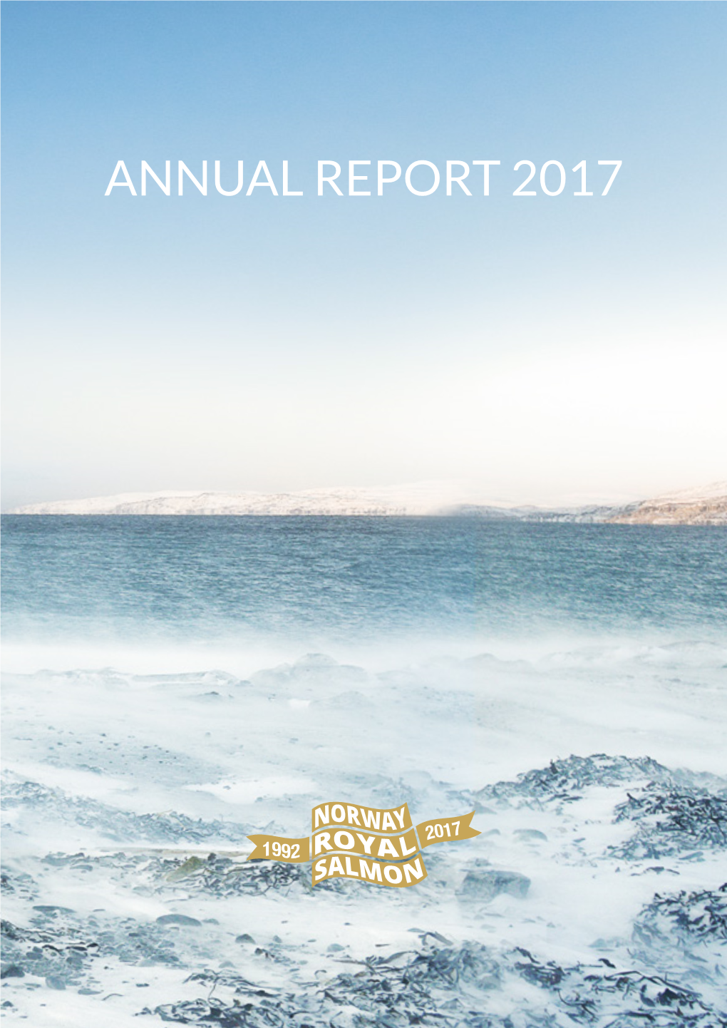 ANNUAL REPORT 2017 Layout and Print: Skipnes Kommunikasjon AS